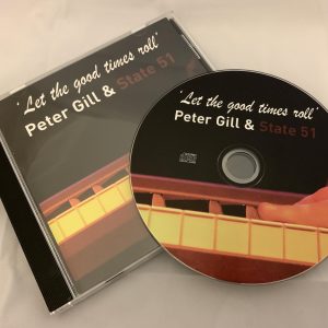 Let the good times roll Peter Gill and State 51 CD
