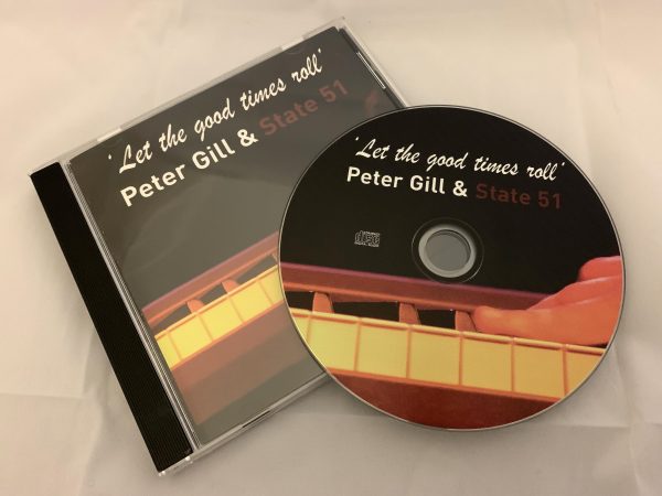 Let the good times roll Peter Gill and State 51 CD