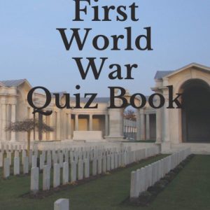 Peter Gill's First World War Quiz Book